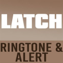 Latch Ringtone and Alert