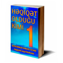 Heqiqet oldugu kimi 1