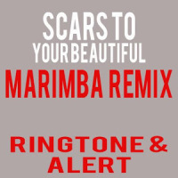 Scars To your Beautiful tone