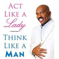 Act Like a Lady, Think Like a Man By Steve Harvey