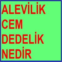 ALEVİLİK CEM DEDELİK NEDİR