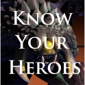 Know Your Heroes