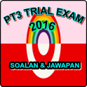 TRIAL EXAM PT3 2016 & JAWAPAN