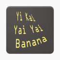 Yi Kai Yai Yai Banana