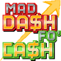 Mad Dash Fo' Cash