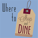 Where to Shop and Dine