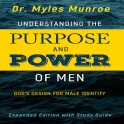 Understanding The Purpose Of Men By Myles Munroe