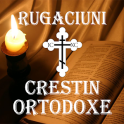 Rugăciuni Creştine Ortodoxe