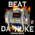 Beat Da Nuke Phrase Game(lite)