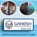 GANESH GLASS & PLYWOOD CENTRE
