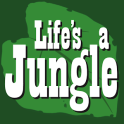 Life's a Jungle