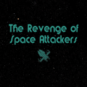 The Revenge of Space Attackers