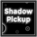 Shadow Pickup