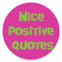 NICE POSITIVE QUOTES