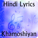 Lyrics of Khamoshiyan