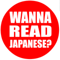 Wanna Read Japanese?