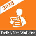 Delhi - Ncr Walkins 2018 - Jobs For Freshers