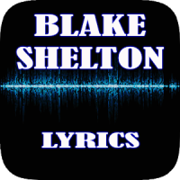 Blake Shelton Top Lyrics