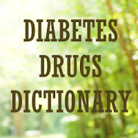 Diabetes Drugs Dictionary