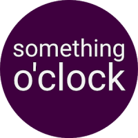 Something O'Clock