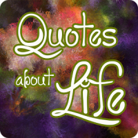 Quotes about life