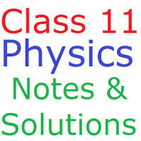 Class 11 Physics Notes And Solutions