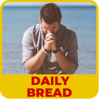 Daily prayers our daily bread devotional for today
