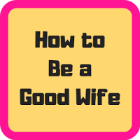 How to Be a Good Wife Easily