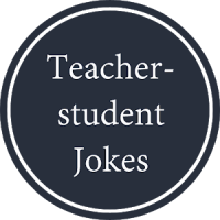 Teacher Student Jokes