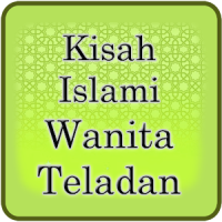 Kisah Islami Wanita Teladan