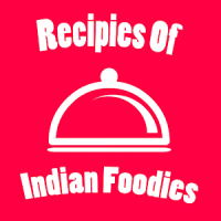 Recipes Of Indian Foodies