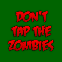 Don't Tap The Zombies