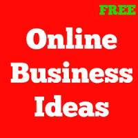 Online Business Ideas FREE