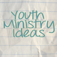 Youth Ministry Ideas