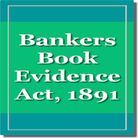 The Bankers Books Evidence Act