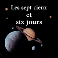 Les sept cieux et six jours