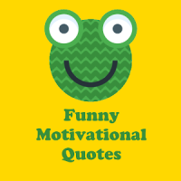 Funny Motivational Quotes