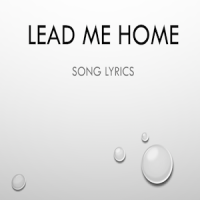 Lead Me Home