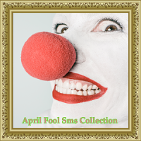 April Fool Sms Collection