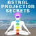 Astral Projection
Secrets