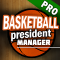 Basketball President Manager PRO